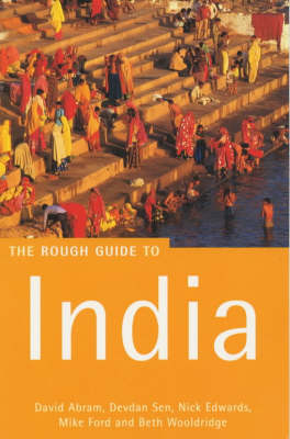 The Rough Guide to India - David Abram, Devdan Sen, Nick Edwards, Mike Ford, Beth Wooldridge