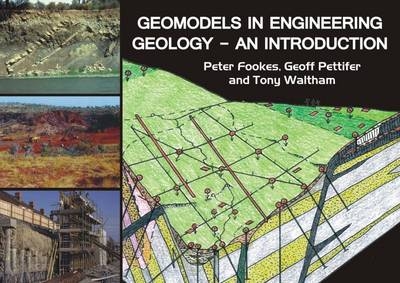 Geomodels in Engineering Geology - Peter Fookes, Geoff Pettifer, Tony Waltham