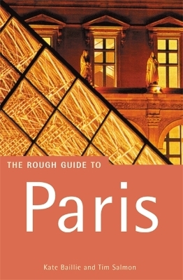 The Rough Guide to Paris  (Travel Guide eBook) - Amy K Brown, James McConnachie, Kate Baillie, Rachel Kaberry, Rough Guides