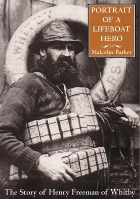 Portrait of a Lifeboat Hero - Malcolm Barker