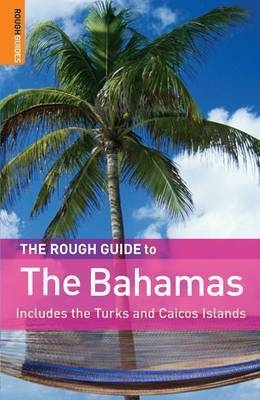 The Rough Guide to the Bahamas - Gaylord Dold, Adam Vaitilingam, Natalie Folster