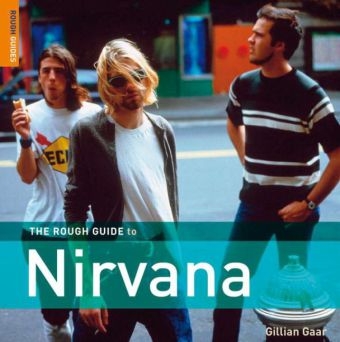 The Rough Guide to Nirvana - Gillian G. Gaar