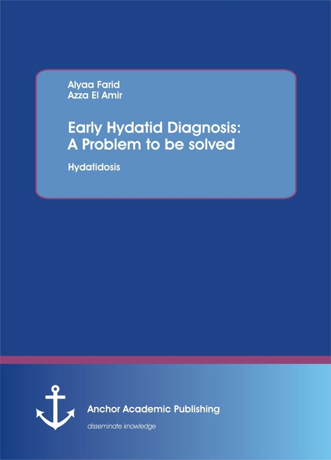 Early Hydatid Diagnosis: A Problem to be solved -  Alyaa Farid