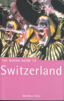 The Rough Guide to Switzerland - Matthew Teller