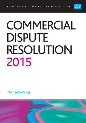 Commercial Dispute Resolution 2015 - Mike Waring