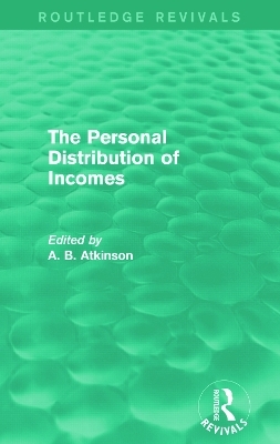 The Personal Distribution of Incomes (Routledge Revivals) - 