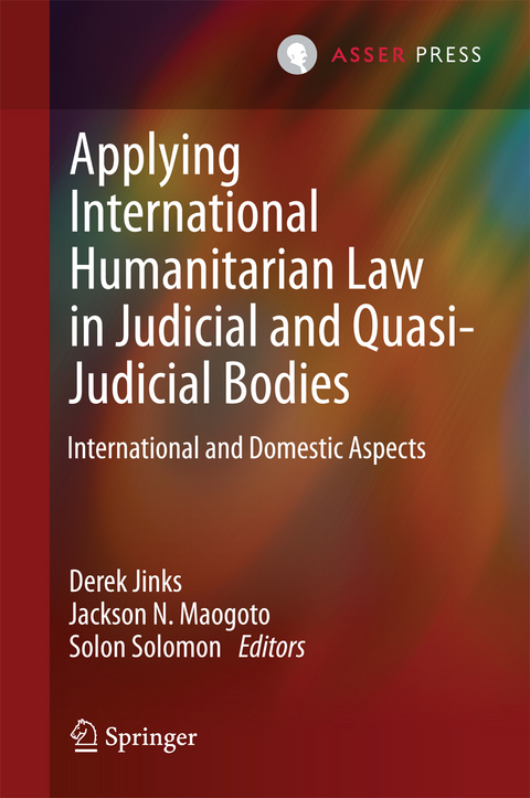 Applying International Humanitarian Law in Judicial and Quasi-Judicial Bodies - 