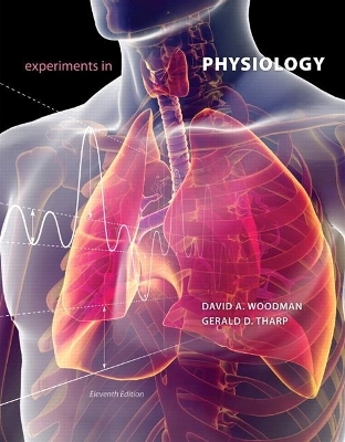 Experiments in Physiology - David Woodman, Gerald Tharp