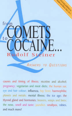 From Comets to Cocaine... - Rudolf Steiner