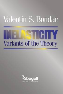 Inelasticity Variants of the Theory - Valentin S. Bondar