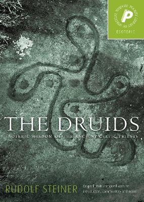 The Druids, The - Rudolf Steiner