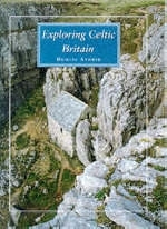 EXPLORING CELTIC BRITAIN