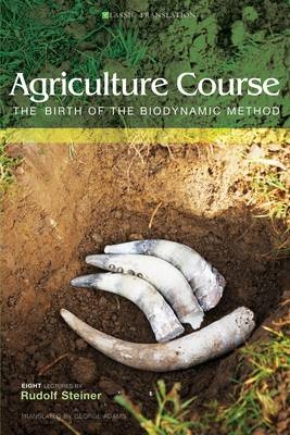 Agriculture Course - Rudolf Steiner