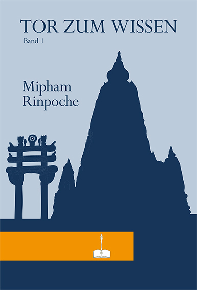 Das Tor zum Wissen von Mipham Rinpoche - Mipham Rinpoche