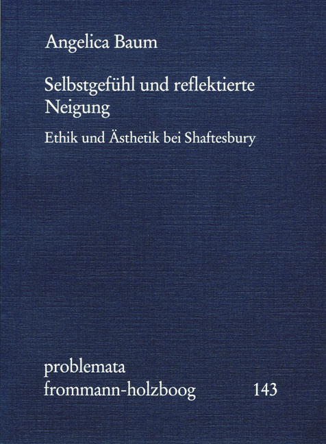 Selbstgefühl und reflektierte Neigung - Angelica Baum