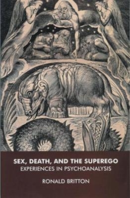 Sex, Death, and the Superego - Ronald Britton