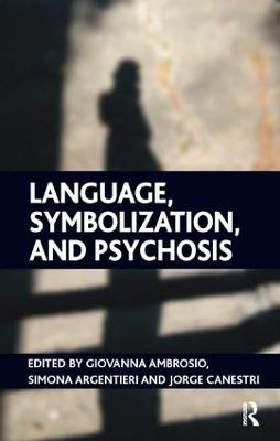 Language, Symbolization, and Psychosis - 