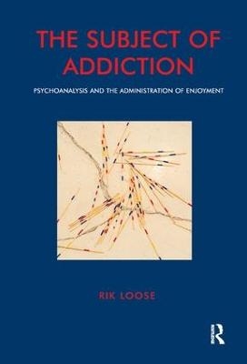 The Subject of Addiction - Rik Loose