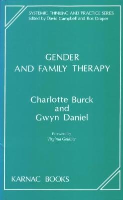 Gender and Family Therapy - Charlotte Burck, Gwyn Daniel