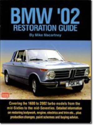 BMW '02 Restoration Guide - Mike Macartney