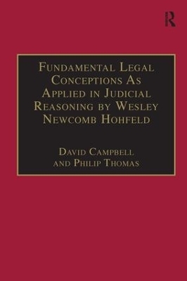 Fundamental Legal Conceptions As Applied in Judicial Reasoning by Wesley Newcomb Hohfeld - David Campbell, Philip Thomas