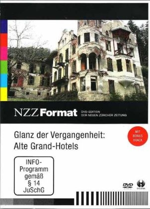 Glanz der Vergangenheit: Alte Grand-Hotels, 1 DVD