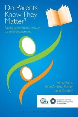 Do Parents Know They Matter? - Professor Alma Harris, Kirstie Andrew-Power, Dr Janet Goodall