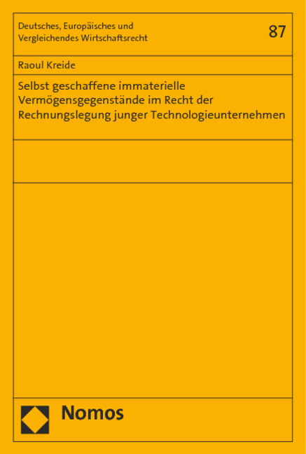 Selbst geschaffene immaterielle Vermögensgegenstände im Recht der Rechnungslegung junger Technologieunternehmen - Raoul Kreide