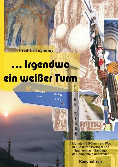 ... Irgendwo ein weißer Turm - Fred El-Fayoumy