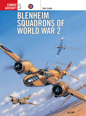 Blenheim Squadrons of World War 2 - Jon Lake