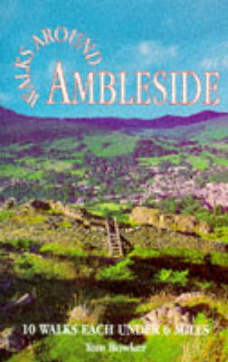 Walks Around Ambleside - Tom Bowker