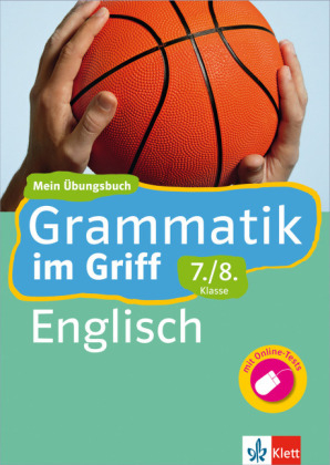 Klett Grammatik im Griff Englisch 7./8. Klasse