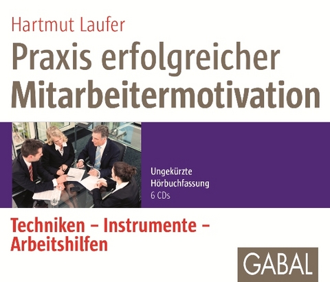 Praxis erfolgreicher Mitarbeitermotivation - Hartmut Laufer