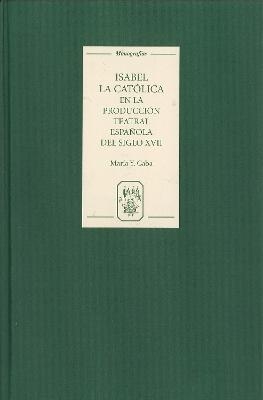 Isabel la Católica en la producción teatral española del siglo XVII - María Y. Caba