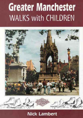 Greater Manchester Walks with Children - Nick Lambert