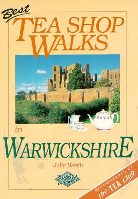 Best Tea Shop Walks in Warwickshire - Julie Meech