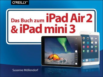 Das Buch zum iPad Air 2 und iPad mini 3 - Susanne Möllendorf