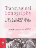 Transvaginal Sonography of the Normal and Abnormal Fetus - 