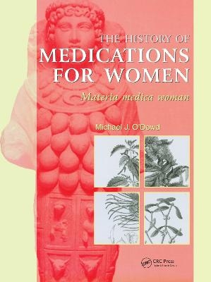 The History of Medications for Women - M.J. O'Dowd