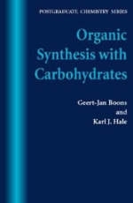 Organic Synthesis with Carbohydrates - Geert-Jan Boons, Karl J. Hale