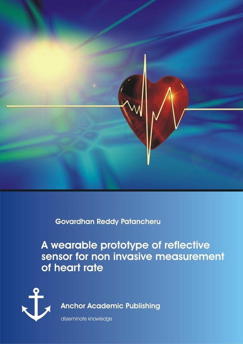 A wearable prototype of reflective sensor for non invasive measurement of heart rate -  Govardhan Reddy Patancheru