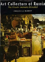 The Art Collectors of Russia - Christina Burrus