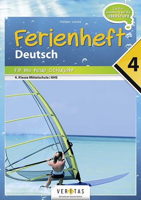 Ferienheft Deutsch 4. Klasse MS/AHS - Dominik Latscha, Wolfgang Pramper