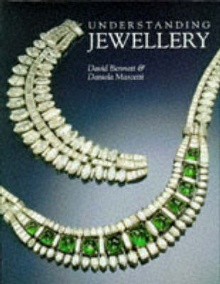 Understanding Jewellery - David Bennett, Daniela Mascetti