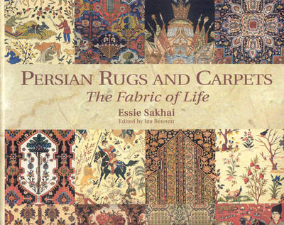 Persian Rugs & Carpets the Fabric of Life - Essie Sakhai