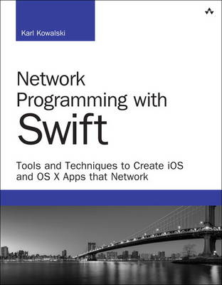 Network Programming with Swift - Karl Kowalski