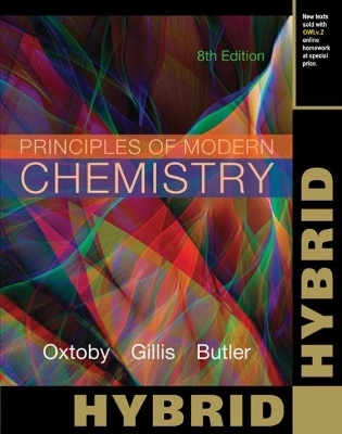 Principles of Modern Chemistry, Hybrid Edition (with OWLv2 Printed Access Card) - H. Gillis, David Oxtoby, Laurie Butler