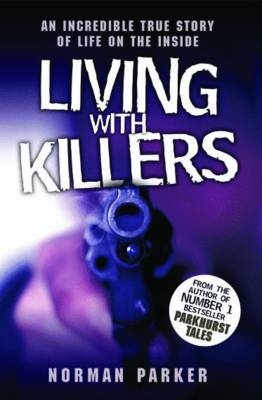 Living with Killers - Norman Parker