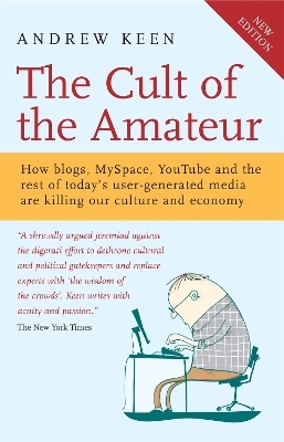 The Cult of the Amateur - Andrew Keen