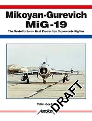 Aerofax: Mikoyan-Gurevich MiG-19 - Yefim Gordon